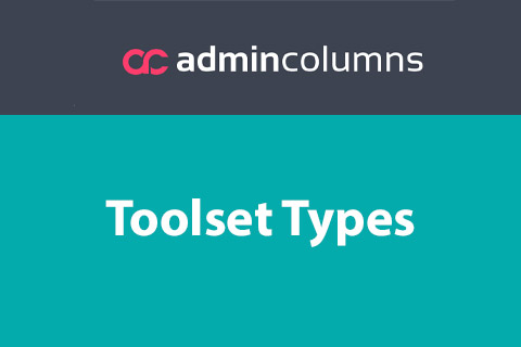Admin columns pro | Toolset Types add-on